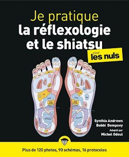 Télécharger Je pratique la réflexologie et le shiatsu pour les Nuls – plus de 120 photos, 90 schémas, 16 protocoles (French Edition) PDF Gratuit