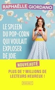 Télécharger  Le spleen du pop-corn qui voulait exploser de joie PDF Gratuit