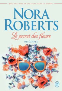 Télécharger Le secret des fleurs de Nora Roberts (Auteur) PDF Gratuit