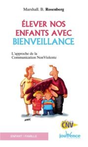 Télécharger Elever nos enfants avec bienveillance : l’approche de la communication non violente PDF Gratuit