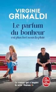 Télécharger Le parfum du bonheur est plus fort sous la pluie PDF Gratuit