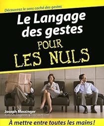 Télécharger Le Langage des gestes pour les Nuls : Messinger, Joseph PDF Gratuit