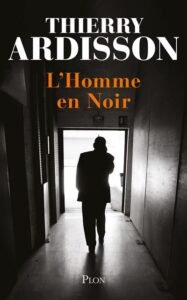 Télécharger L’Homme en Noir – Ardisson, Thierry – Livres PDF Gratuit
