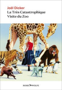 Télécharger La Très Catastrophique Visite du Zoo – broché – Joël Dicker PDF Gratuit