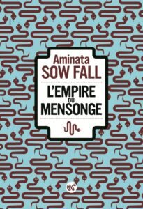 Télécharger L’Empire du mensonge – Sow fall, Aminata – PDF Gratuit
