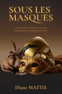 Télécharger Sous les masques : MATTIS, Diane: Amazon.com.au: Books PDF Gratuit
