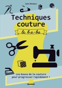 Télécharger Techniques couture : le ba-ba: Toutes les bases pour progresser rapidement ! PDF Gratuit