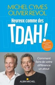 Télécharger Heureux comme des TDAH !: Comment faire de votre différence un atout PDF Gratuit