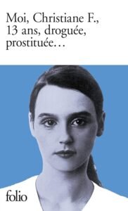 Moi, Christiane F., 13 ans, droguée, prostituée