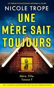 Télécharger Une mère sait toujours: Un thriller psychologique impossible à lâcher (Grace Morton t. 2) PDF Gratuit