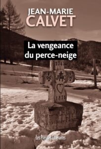 Télécharger La vengeance du perce-neige : Calvet, Jean-Marie PDF Gratuit