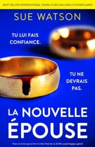 Télécharger La Nouvelle Épouse: Vous ne verrez pas arriver le twist final de ce thriller psychologique génial PDF Gratuit