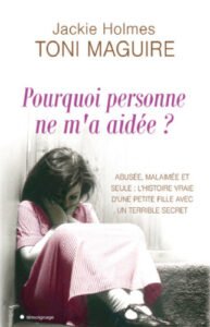 Télécharger Pourquoi personne ne m&rsquo;a aidée ? Jackie Holmes, Toni Maguire PDF Gratuit