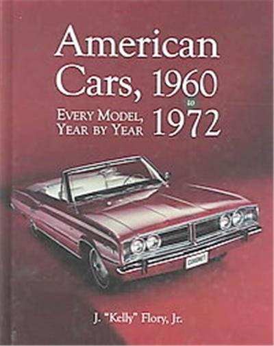 Download American Cars, 1960-1972: Every Model, Year by Year : Flory, J. » »Kelly » Free Book