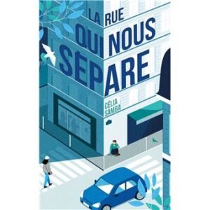 Télécharger La rue qui nous sépare – Livre de Célia Samba PDF Gratuit