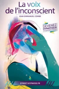 Télécharger La voix de l&rsquo;inconscient: Apprenez à hypnotiser n&rsquo;importe qui, n&rsquo;importe où et n&rsquo;importe quand. Mais pas n&rsquo;importe comment PDF Gratuit