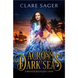 Download Across Dark Seas — Clare Sager Free PDF