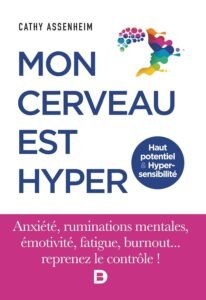 Télécharger Mon cerveau est hyper – Haut potentiel et Hypersensibilité PDF Gratuit