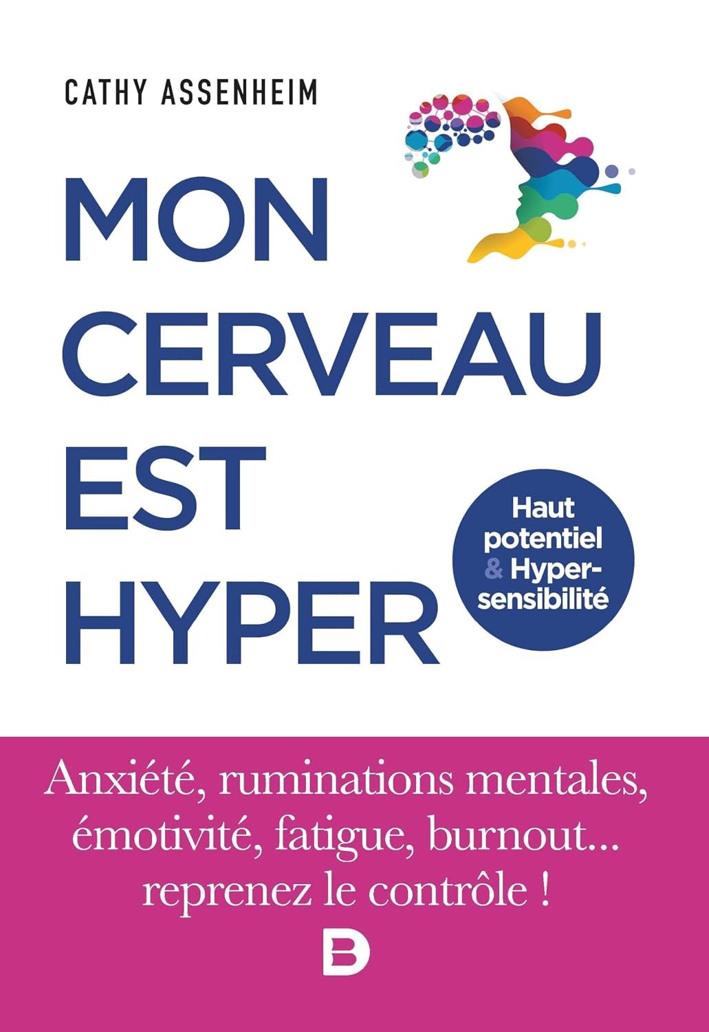 Télécharger Mon cerveau est hyper – Haut potentiel et Hypersensibilité PDF Gratuit