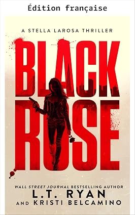 Télécharger Rose noire (Stella LaRosa t. 1) (French Edition) PDF Gratuit