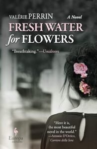 Download Fresh Water for Flowers by Valérie Perrin Free PDF