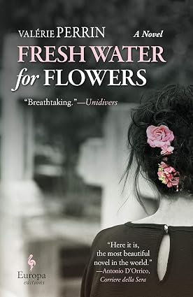 Download Fresh Water for Flowers by Valérie Perrin Free PDF