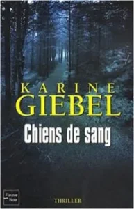 TéléchargerChiens de sang – Karine Giebel PDF Gratuit