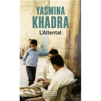 Télécharger L&rsquo;attentat  – Yasmina Khadra  PDF Gratuit