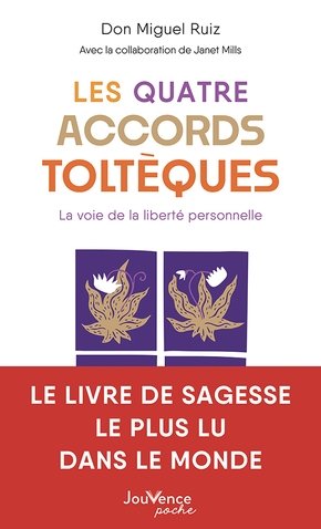 Télécharger Les quatre accords toltèques La voie de la liberté personnelle  Don Miguel Ruiz – PDF Gratuit
