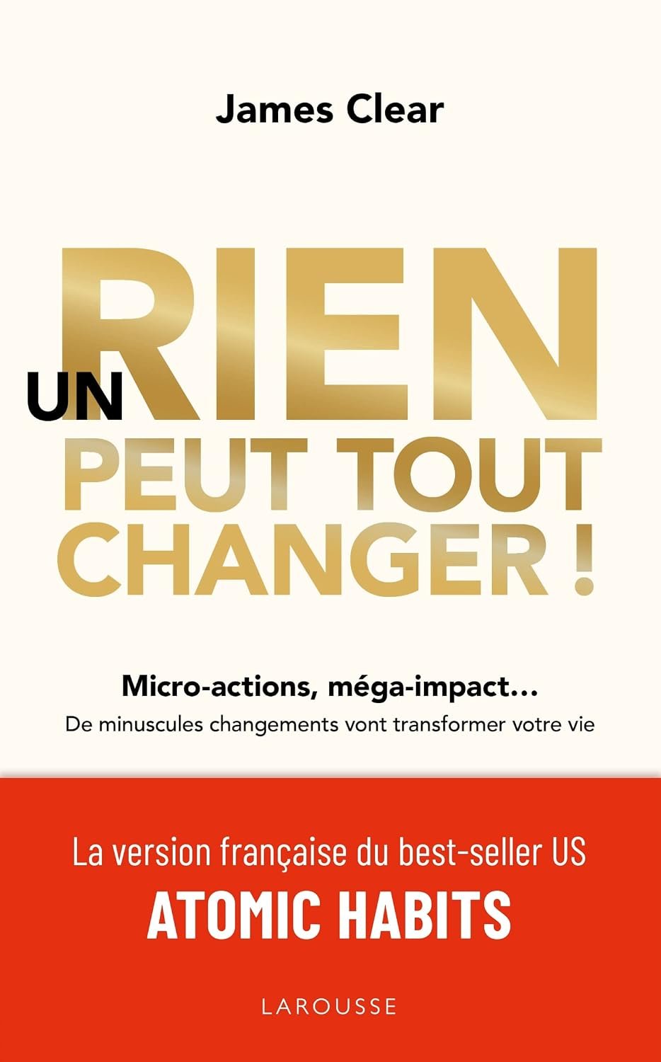 Télécharger Un rien peut tout changer ! Micro-actions, méga-impact — De minuscules changements vont transformer votre vie PDF Gratuit