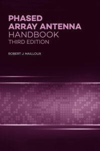 Phased Array Antenna Handbook, Third Edition (Antennas and Electromagnetics) (English Edition)